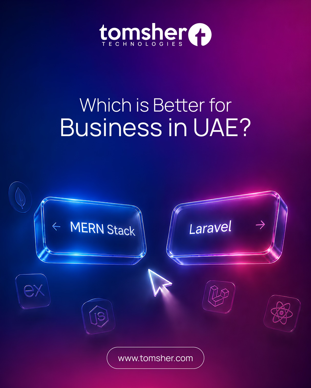 MERN Stack vs Laravel:  Which is Best for Your Business in UAE?